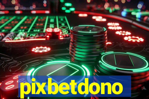 pixbetdono