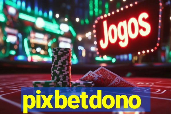 pixbetdono