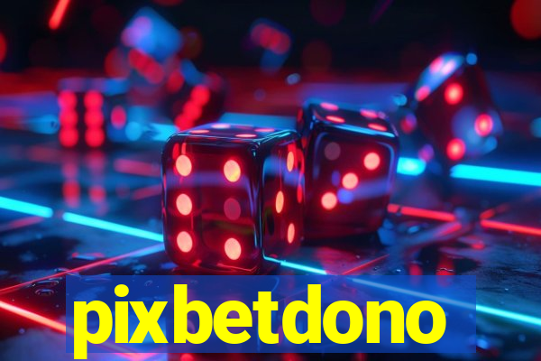 pixbetdono