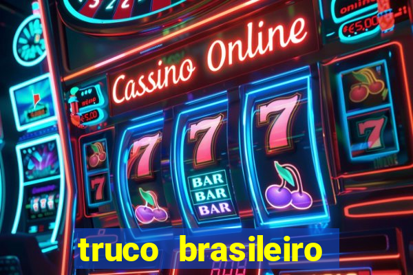 truco brasileiro giro feliz