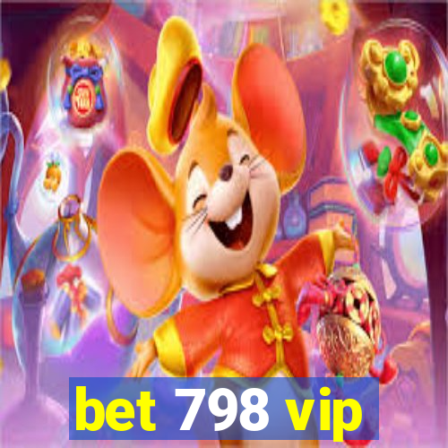 bet 798 vip