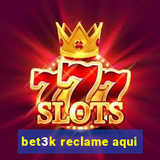 bet3k reclame aqui