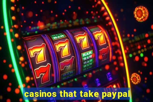 casinos that take paypal