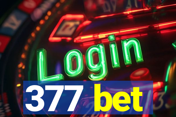 377 bet