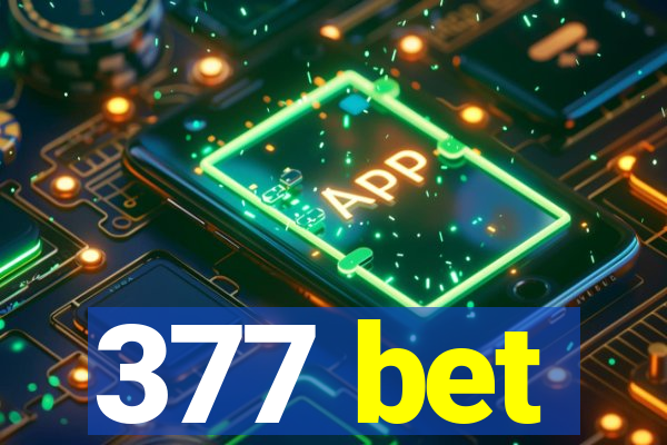 377 bet