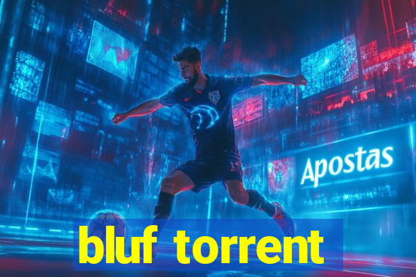 bluf torrent