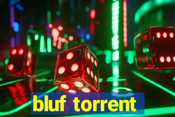 bluf torrent