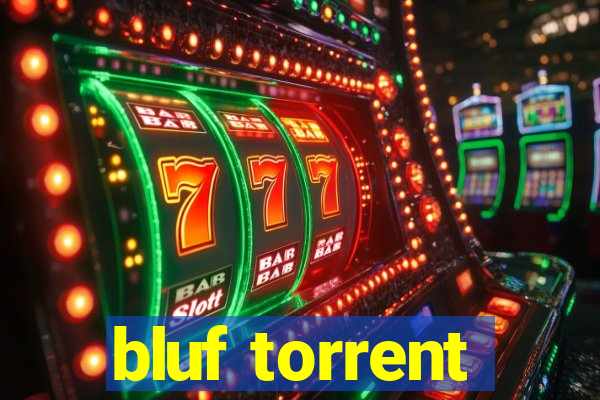 bluf torrent