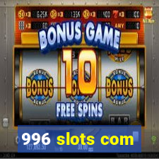 996 slots com