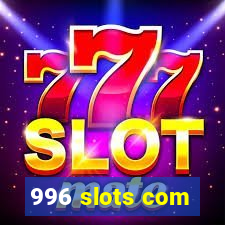 996 slots com