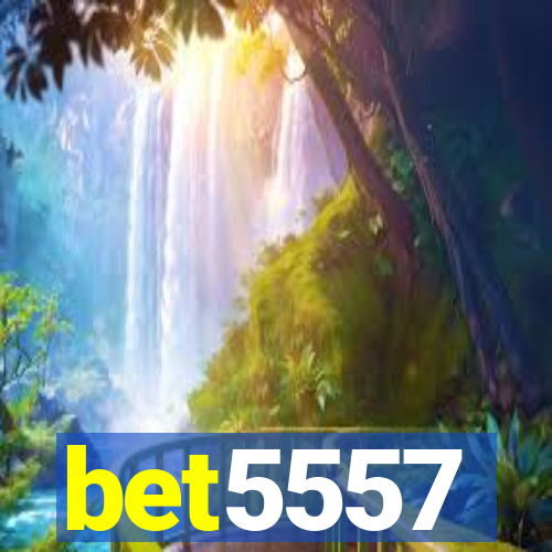 bet5557