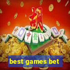 best games bet