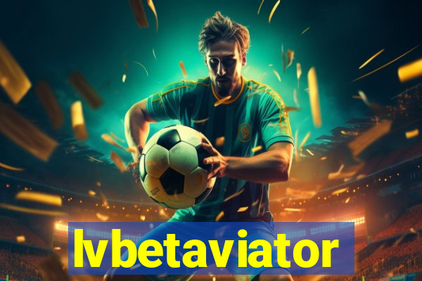 lvbetaviator