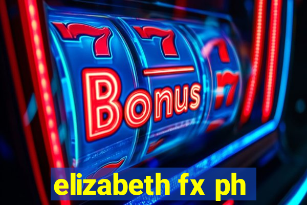 elizabeth fx ph