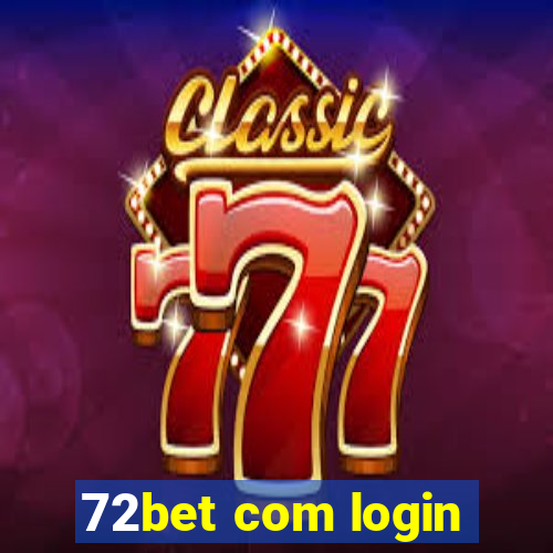 72bet com login