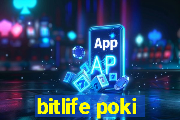 bitlife poki