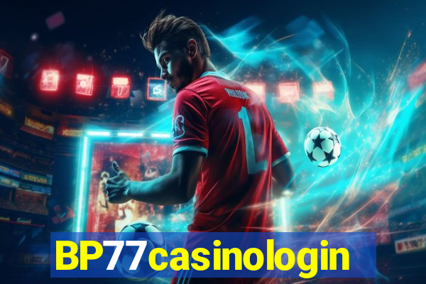 BP77casinologin