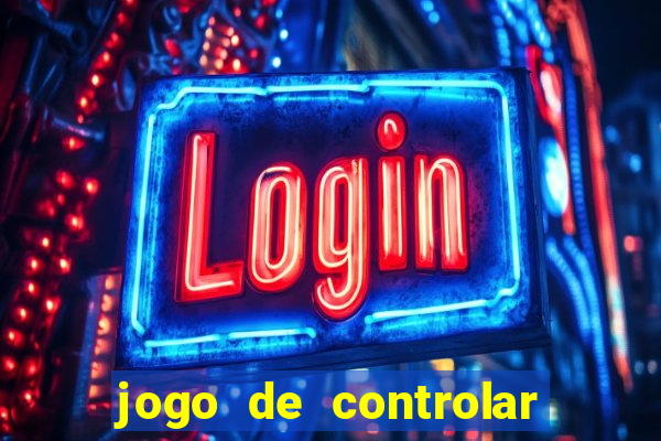 jogo de controlar as pessoas