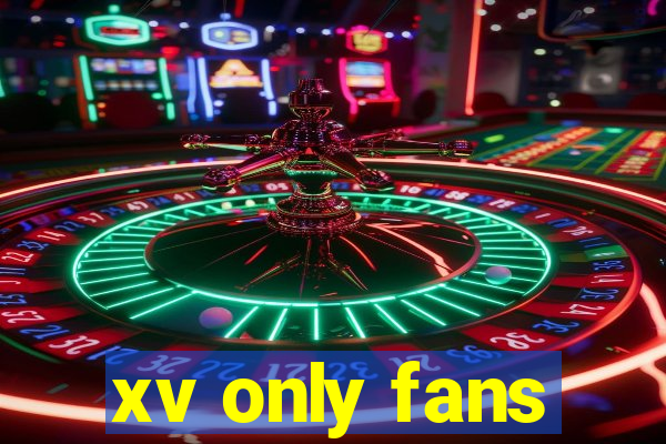 xv only fans