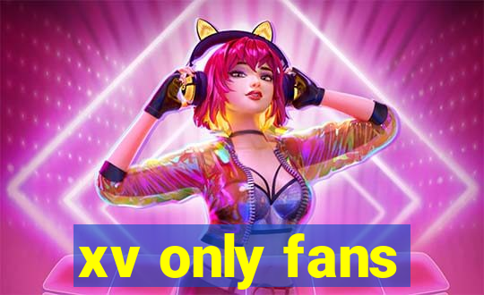 xv only fans