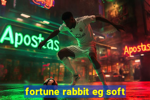 fortune rabbit eg soft