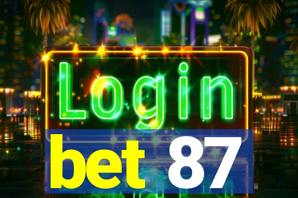 bet 87