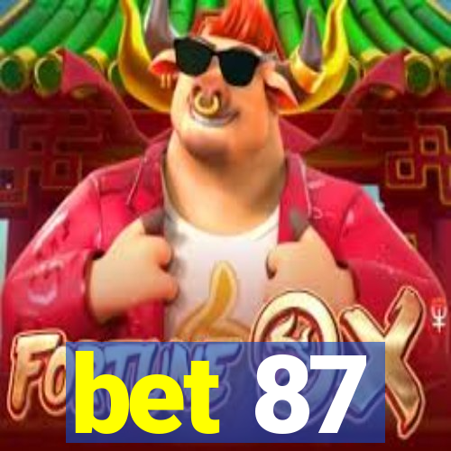 bet 87