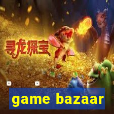 game bazaar