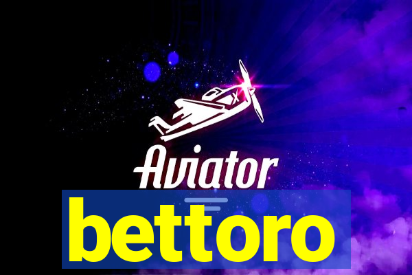 bettoro