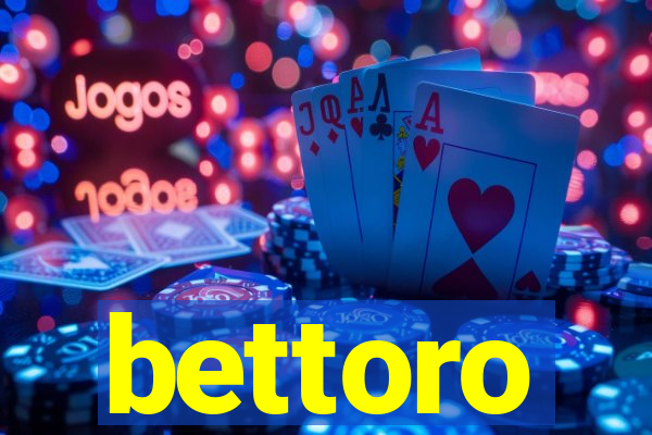 bettoro