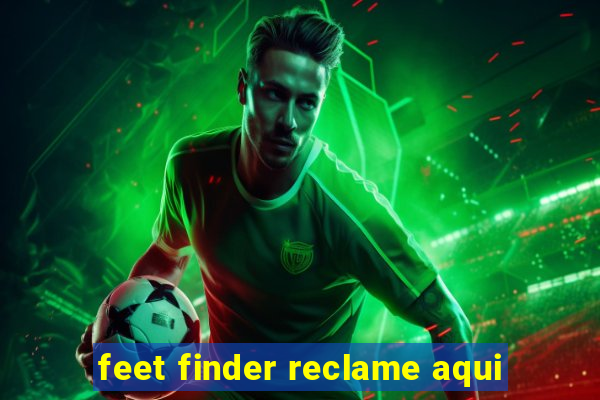 feet finder reclame aqui