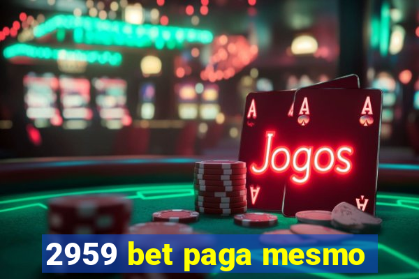 2959 bet paga mesmo