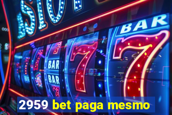 2959 bet paga mesmo