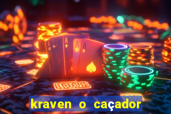 kraven o caçador filme completo dublado online