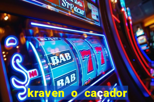 kraven o caçador filme completo dublado online