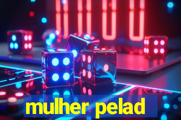 mulher pelad