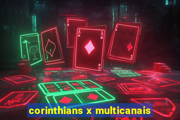 corinthians x multicanais