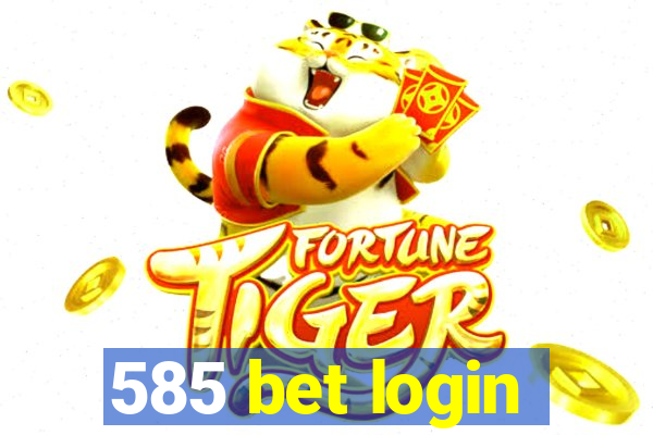 585 bet login