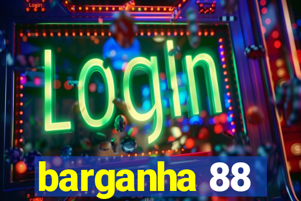 barganha 88