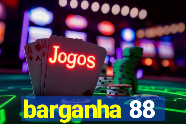 barganha 88