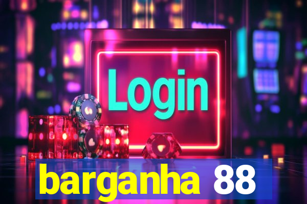 barganha 88