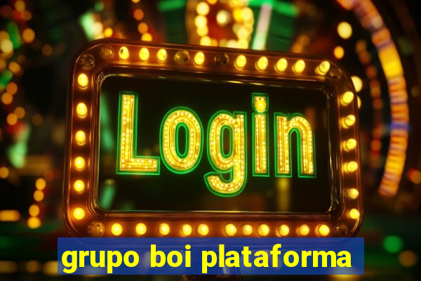 grupo boi plataforma