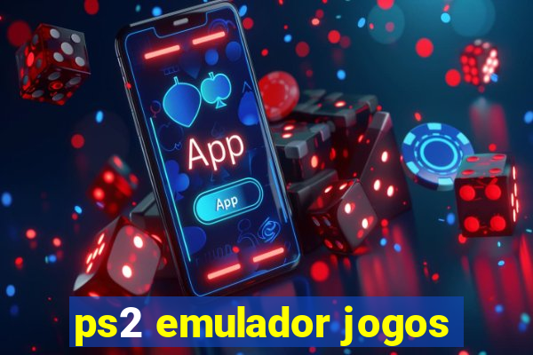 ps2 emulador jogos