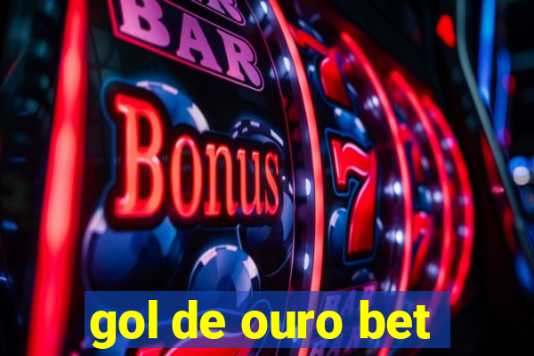 gol de ouro bet