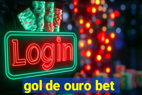 gol de ouro bet