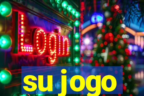 su jogo