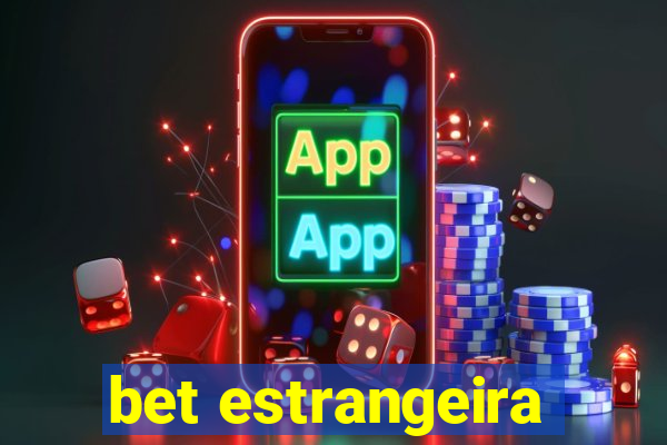 bet estrangeira