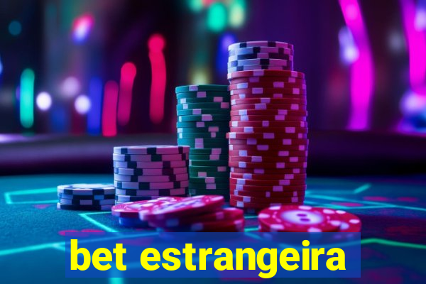 bet estrangeira