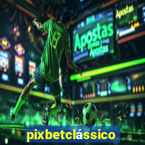 pixbetclássico