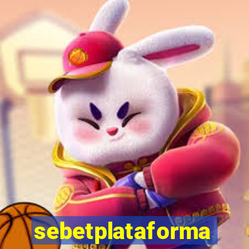 sebetplataforma